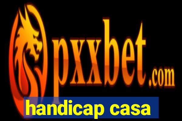 handicap casa